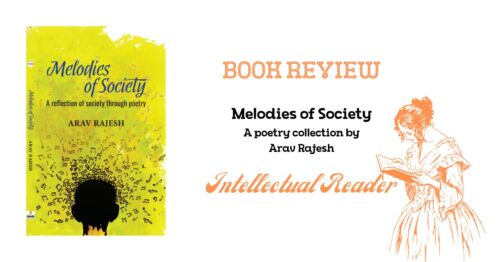 Melodies of Society by Arav Rajesh book review Intellectual Reader