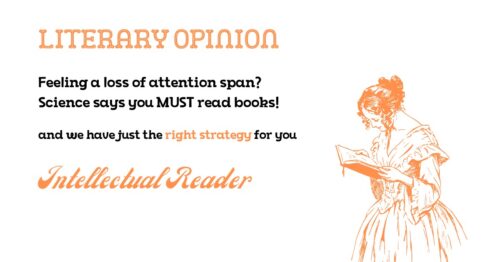 Feeling Loss of Attention Span? Start Reading Books... science says it! Intellectual Reader