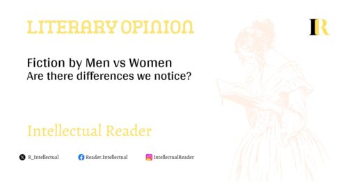 Fiction by Men vs Women differences vision philosophy intellectual reader