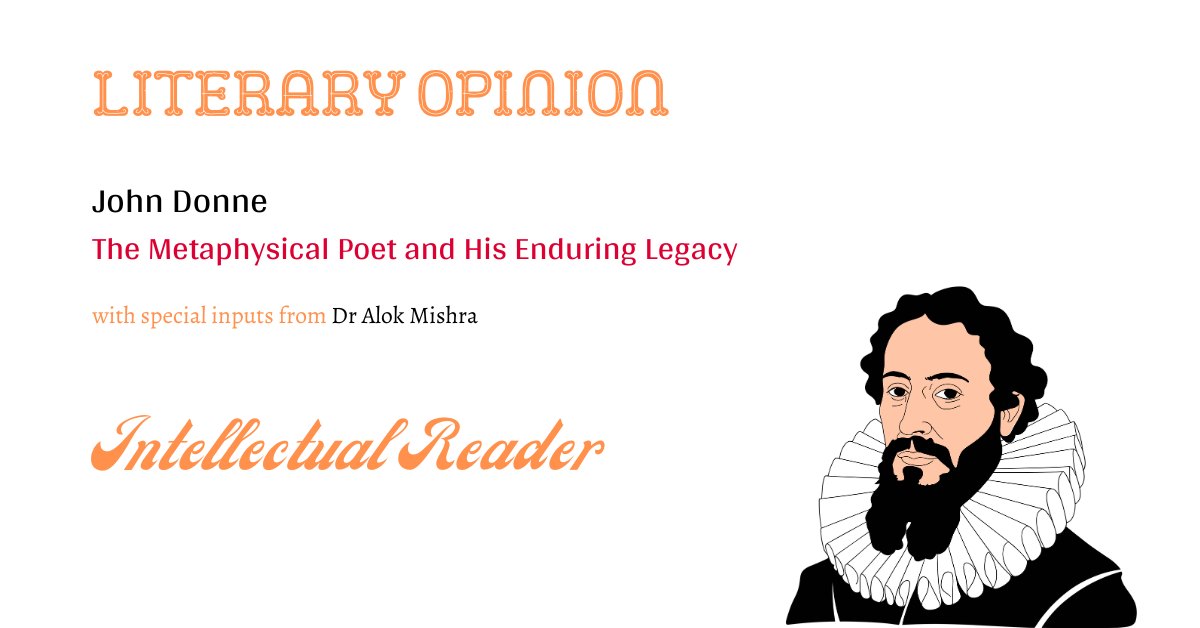 John Donne: The Metaphysical Poet and His Enduring Legacy